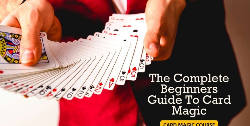 The complete beginners guide to card magic.jpg